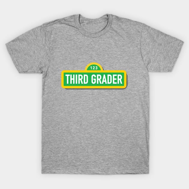Third Grader T-Shirt T-Shirt by TeeStreetPlayground